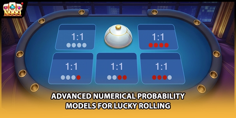 Advanced numerical probability models for lucky rolling