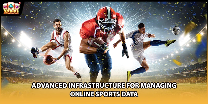 Advanced infrastructure for managing online sports data