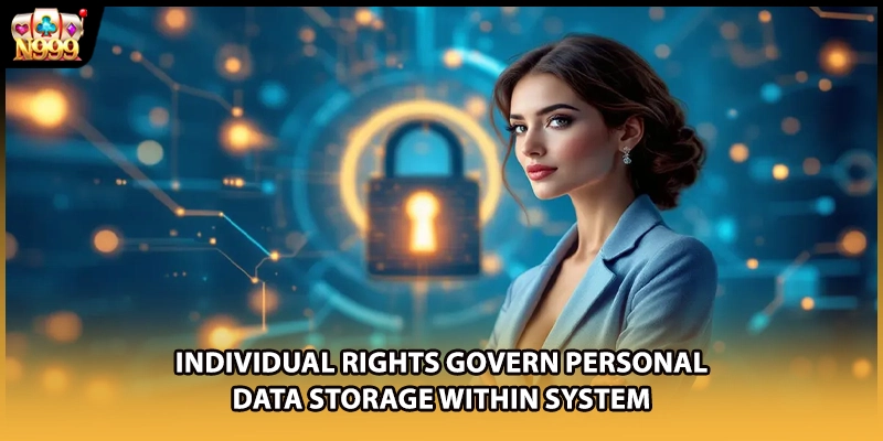 Individual rights govern personal data storage within system