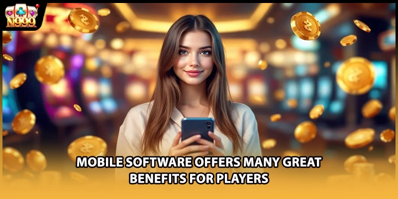 Mobile software offers many great benefits for players