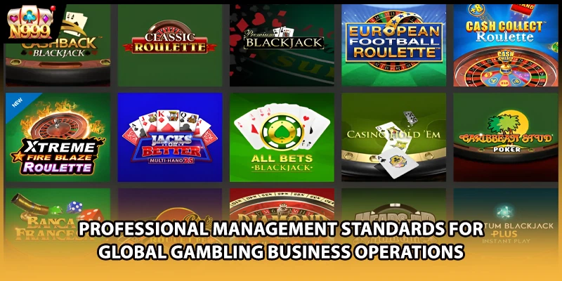 Professional management standards for global gambling business operations