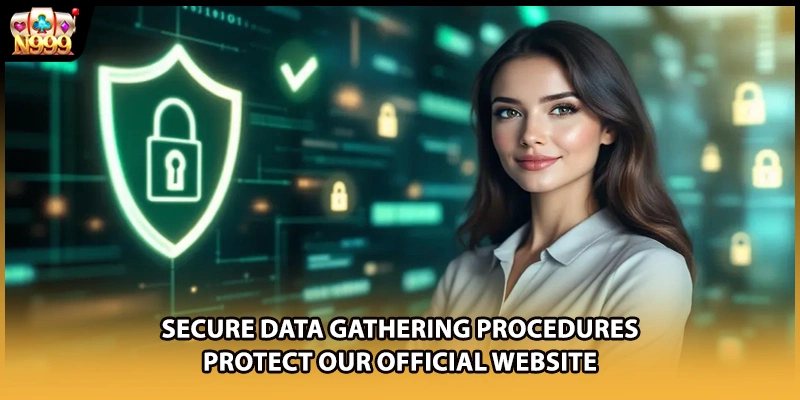 Secure data gathering procedures protect our official website